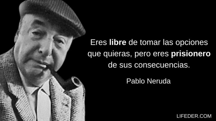 Frases De Pablo Neruda Sobre El Amor Vida Y Felicidad