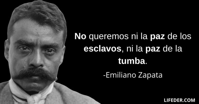 65 Frases De Emiliano Zapata Sobre La Revolución Y Sus Ideas