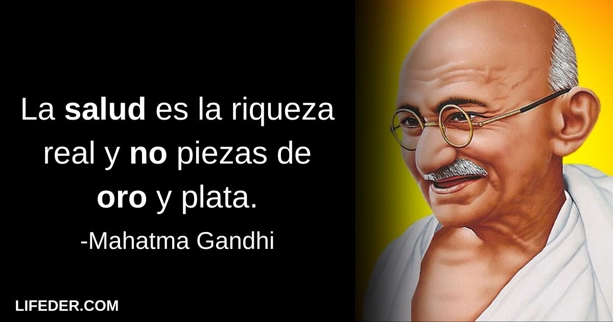 100 Frases De Gandhi Sobre La Vida Paz Amistad Y Más 1519