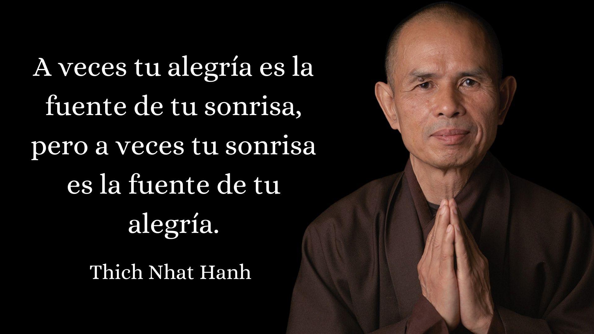 55 frases de Thich Nhat Hanh sobre la vida, felicidad, paz y amor