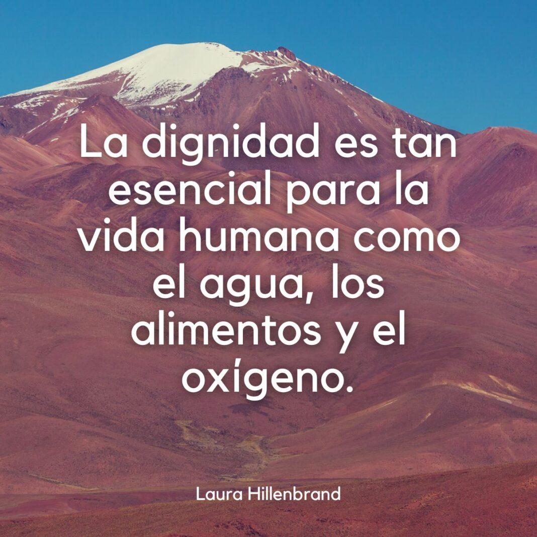 Frases De Dignidad Humana En La Vida Amor Y Trabajo